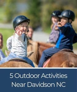 kids riding horseback with safety helmets and text 5 outdoor activities near davidson nc